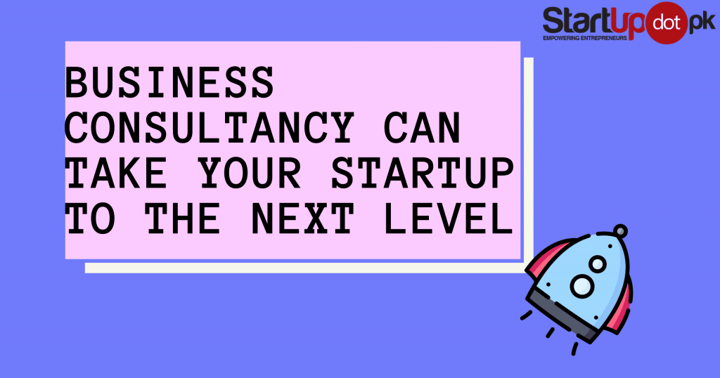 business consultancy can take your startup to the next level