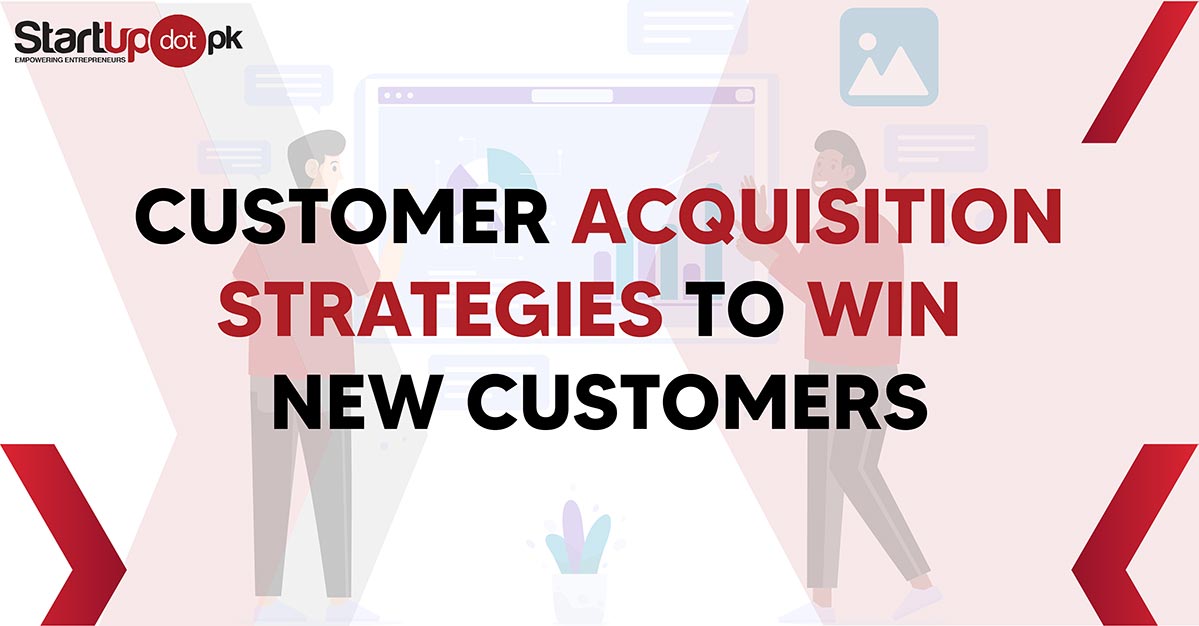 Customer Acquisition Strategies to Win New Customers