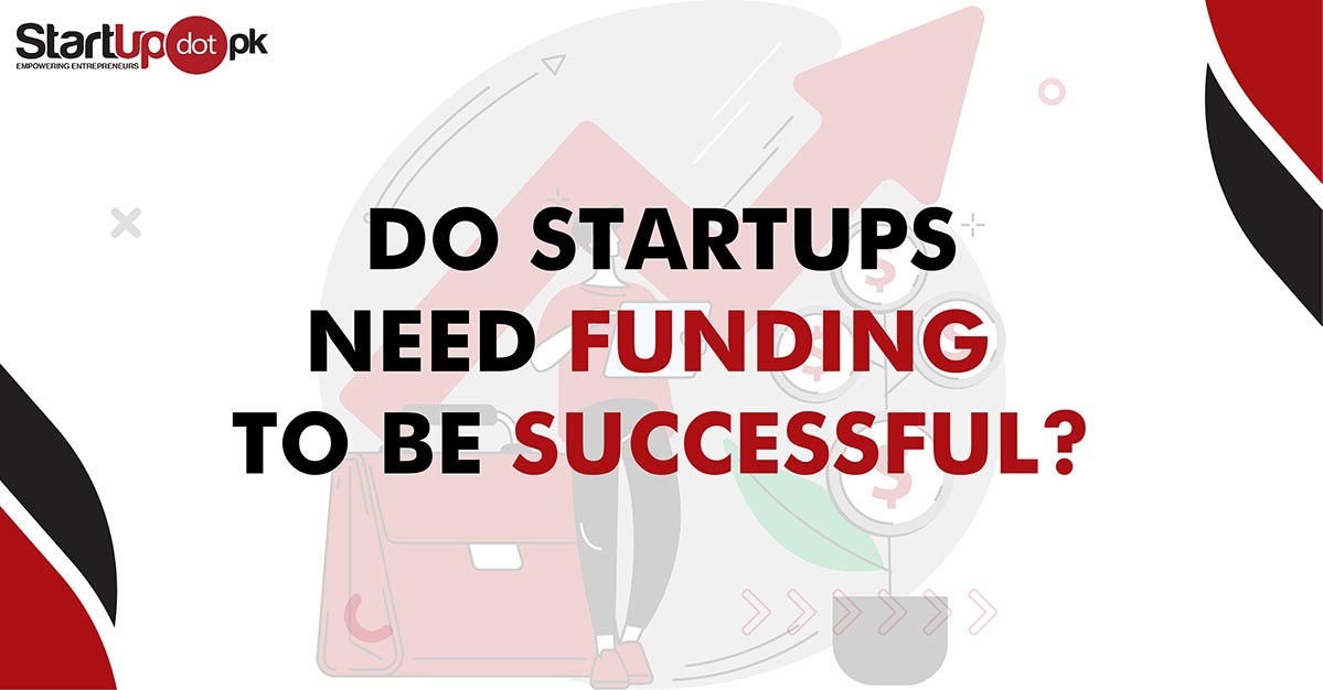 Do Startups need Funding to be Successful?